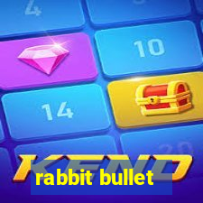 rabbit bullet