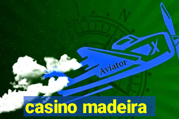 casino madeira