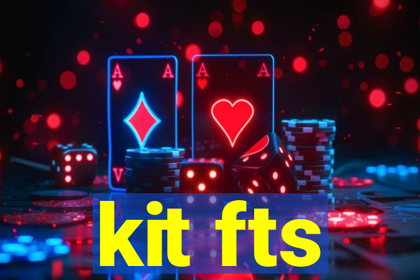 kit fts