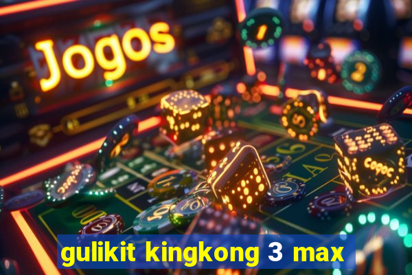 gulikit kingkong 3 max