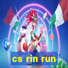 cs rin run