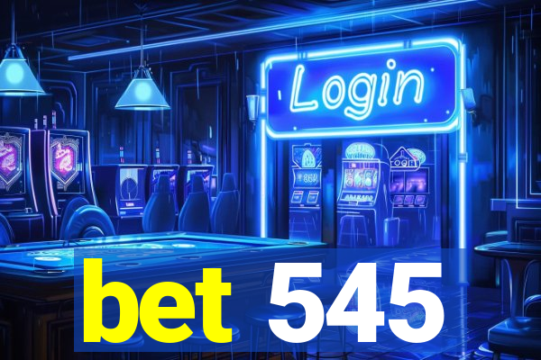 bet 545