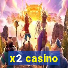 x2 casino