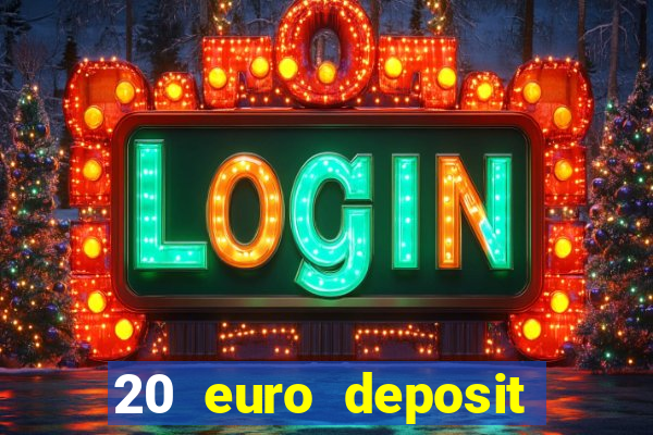 20 euro deposit casino ireland