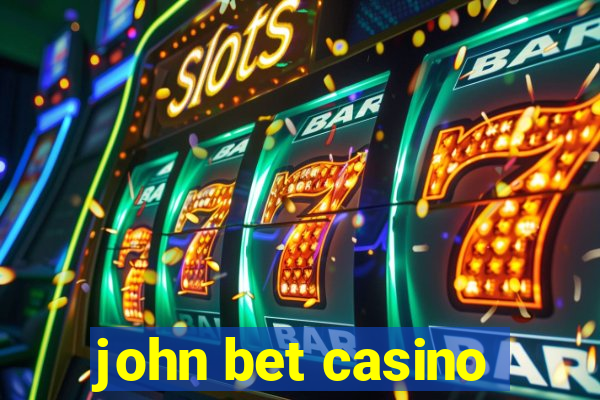 john bet casino