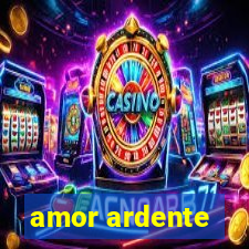 amor ardente