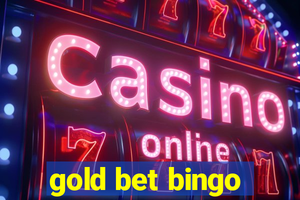 gold bet bingo