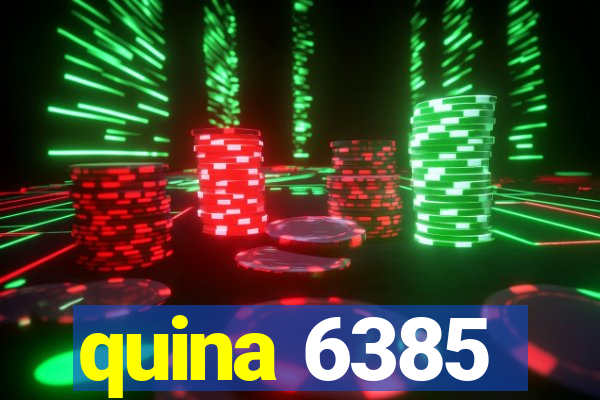 quina 6385