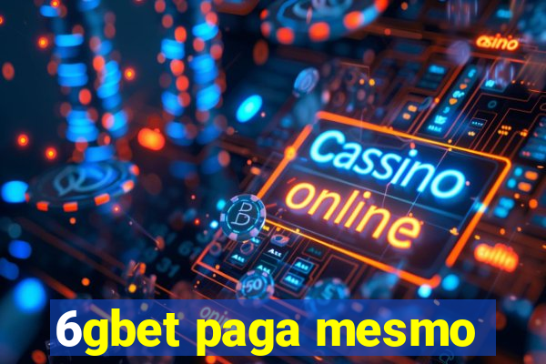 6gbet paga mesmo