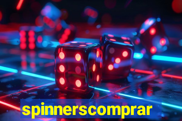 spinnerscomprar