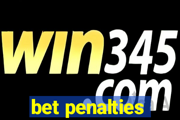 bet penalties