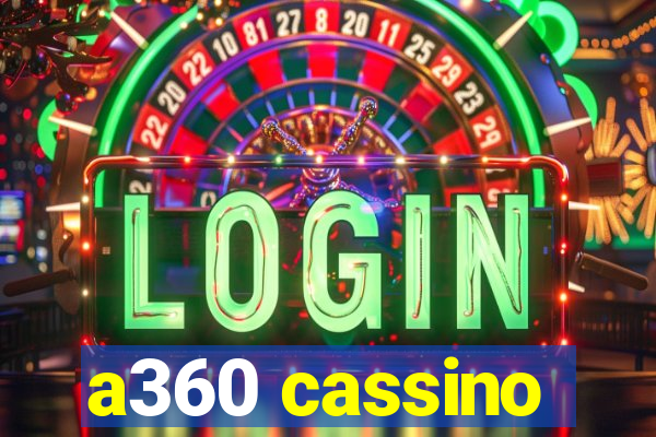 a360 cassino