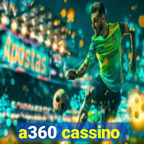 a360 cassino