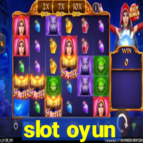 slot oyun