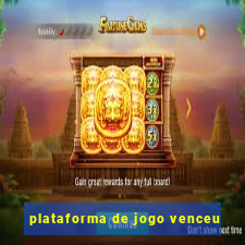 plataforma de jogo venceu