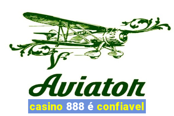 casino 888 é confiavel