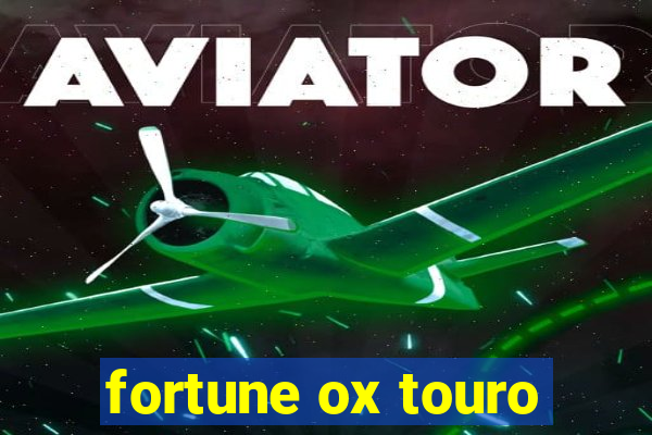 fortune ox touro