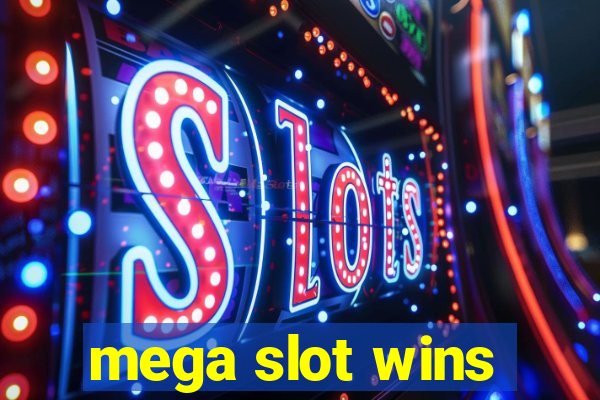 mega slot wins