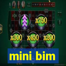 mini bim