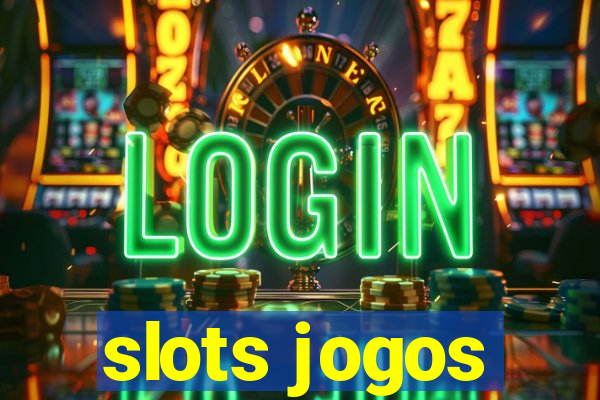 slots jogos