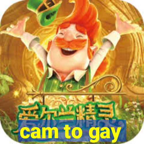 cam to gay