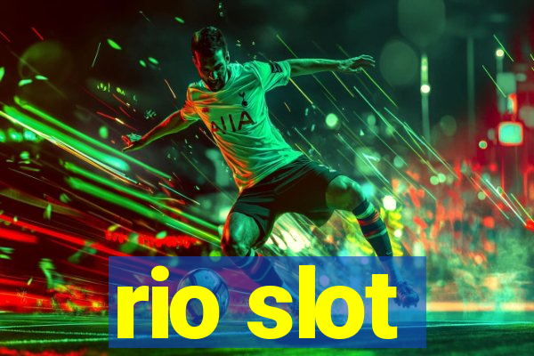 rio slot