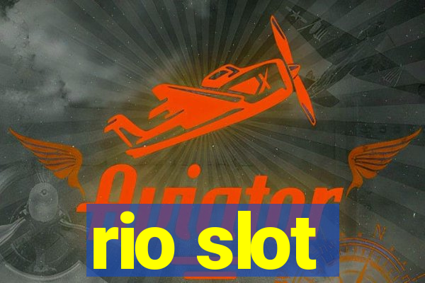 rio slot