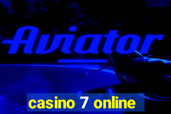 casino 7 online