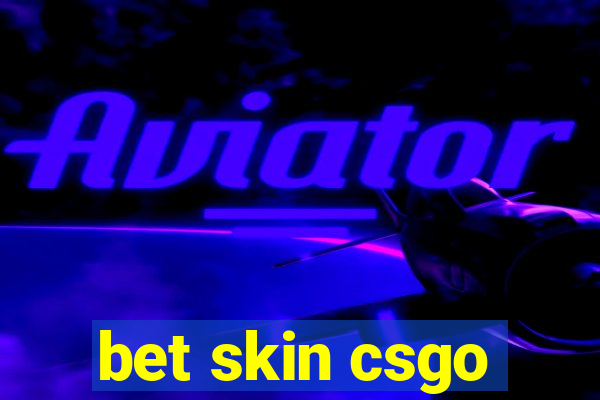 bet skin csgo