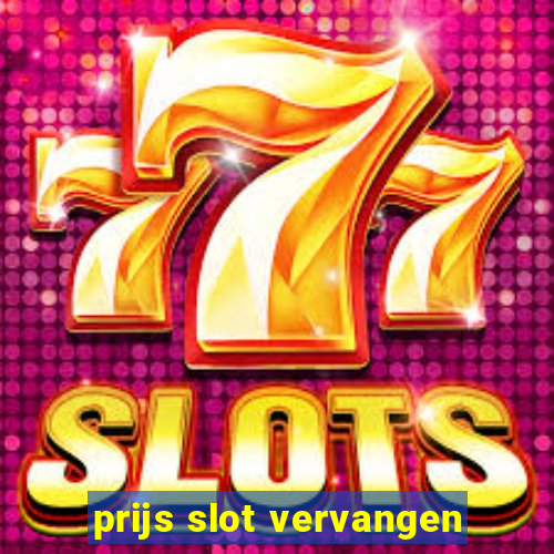 prijs slot vervangen