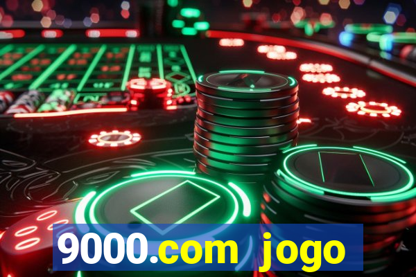 9000.com jogo cassino baixar