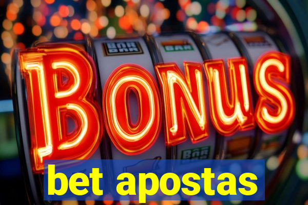 bet apostas