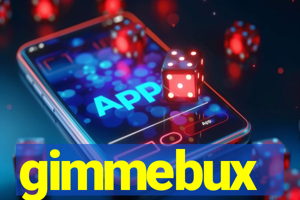 gimmebux