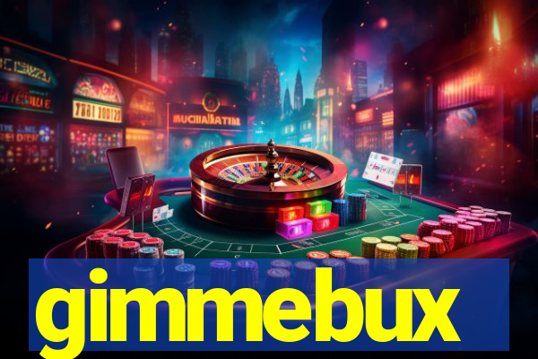 gimmebux