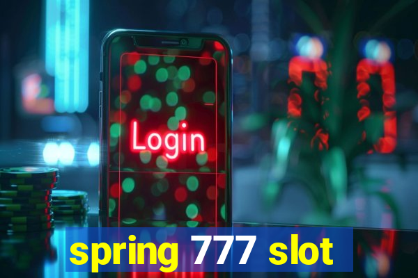 spring 777 slot