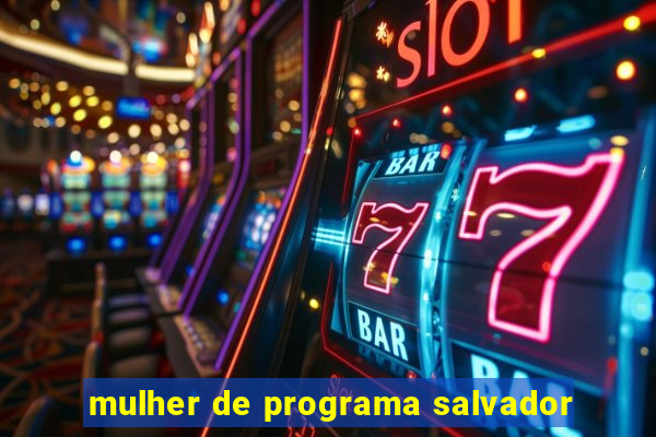 mulher de programa salvador