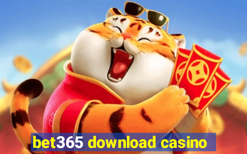 bet365 download casino