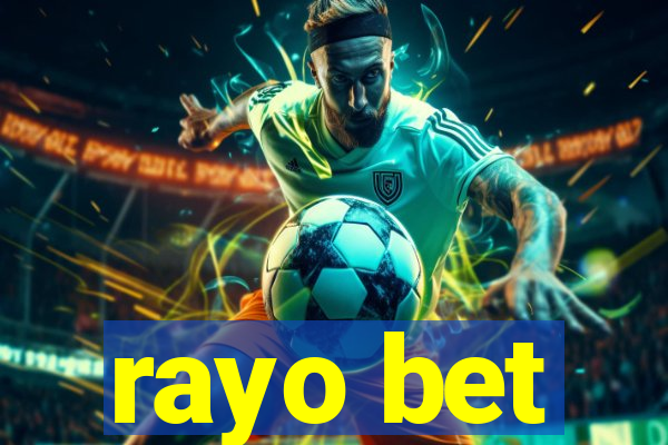 rayo bet