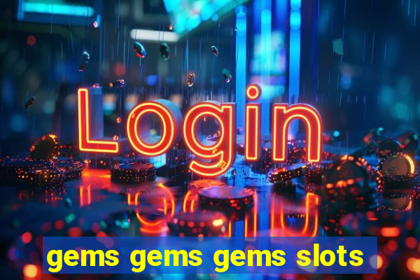 gems gems gems slots