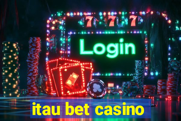 itau bet casino