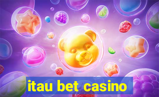 itau bet casino