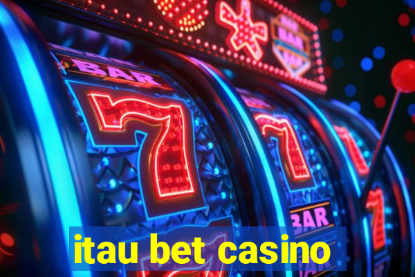 itau bet casino