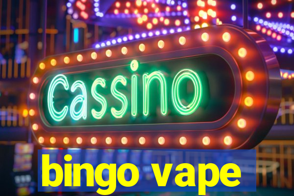 bingo vape