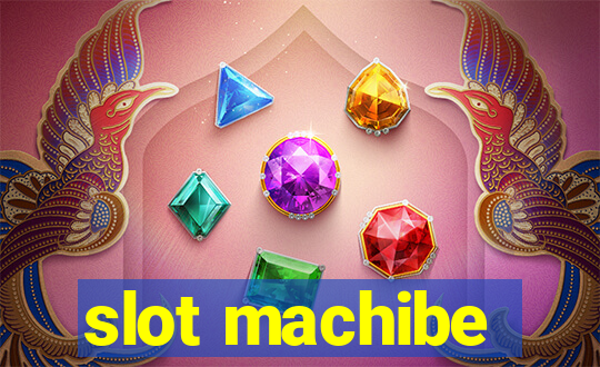 slot machibe