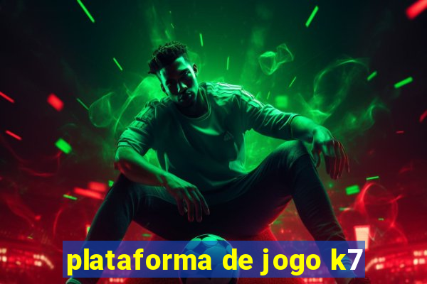 plataforma de jogo k7