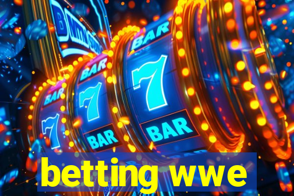 betting wwe