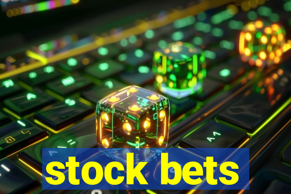 stock bets