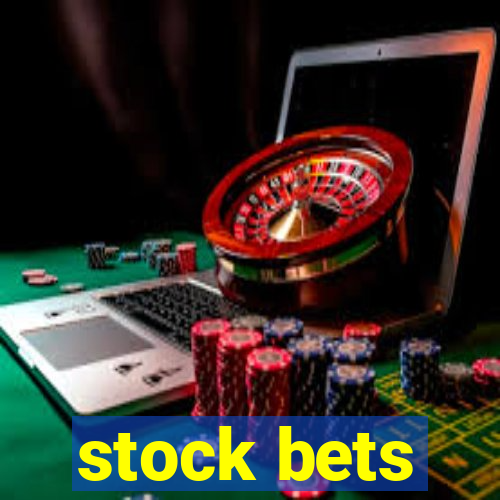 stock bets