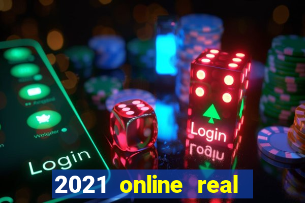 2021 online real money casinos