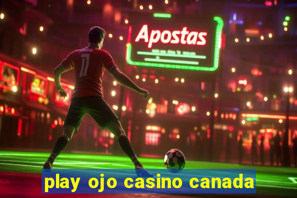 play ojo casino canada